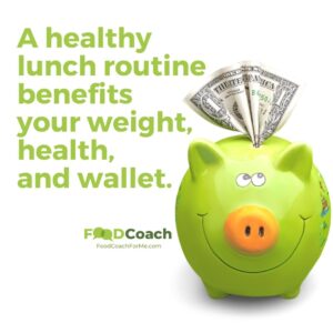 healthy lunch routine saves money with dollar bills stuck in green piggy bank with large smile