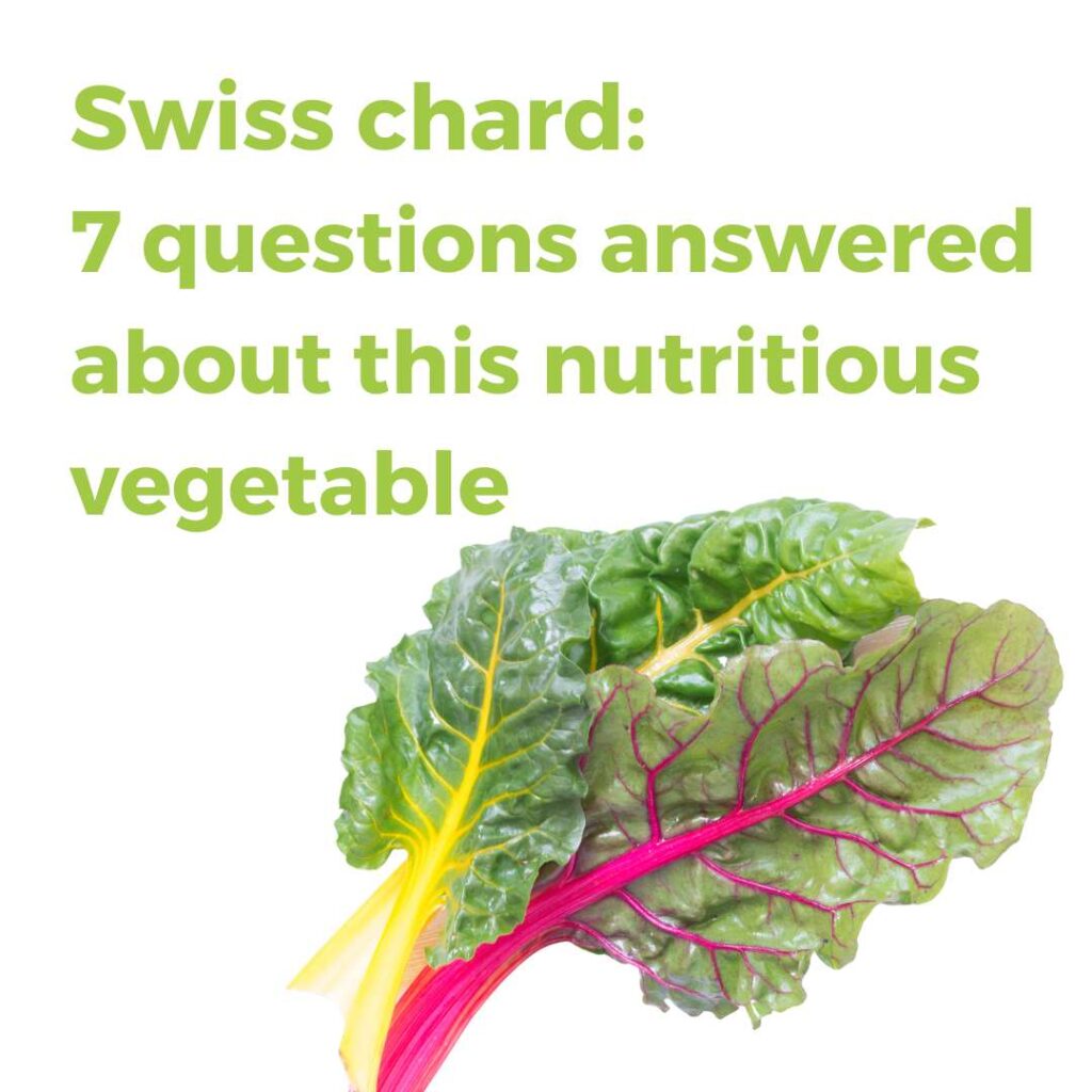 Swiss chard leaves 7 nutrition questions answered